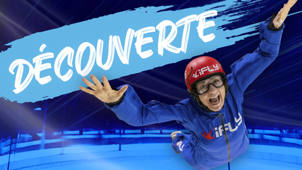 Ifly CA New Thumbnails FR 800X450 Decouverte (1)